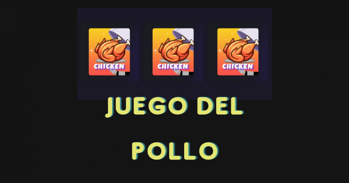 Juego de pollo: toda la info aquí